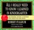 All I Really Need to Know I Learned in Kindergarten: Fifteenth Anniversary Edition Reconsidered, Revised, & Expanded With Twenty-Five New Essays (Audio CD)