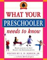 What Your Preschooler Needs to Know: Read-Alouds to Get Ready for Kindergarten (Core Knowledge) What Your Preschooler Needs to Know: Read-Alouds to Get Ready for Kindergarten (Core Knowledge)