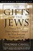 The Gifts of the Jews by Thomas Cahill The Gifts of the Jews by Thomas Cahill