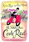 The Fabulous Girl's Code Red: A Guide to Grace Under Pressure