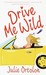 Drive Me Wild (Paperback)