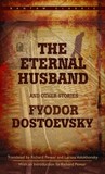 The Eternal Husband and Other Stories by Fyodor Dostoyevsky