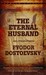 The Eternal Husband and Oth...