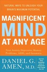 Magnificent Mind at Any Age: Natural Ways to Unleash Your Brain's Maximum Potential