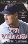 Ted Williams by Leigh Montville Ted Williams by Leigh Montville