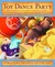 Toy Dance Party (Hardcover)