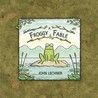 A Froggy Fable A Froggy Fable