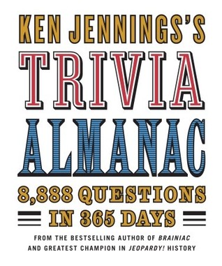 Ken Jennings's Trivia Almanac by Ken Jennings Ken Jennings's Trivia Almanac by Ken Jennings