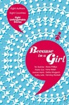 Because I Am a Girl Because I Am a Girl