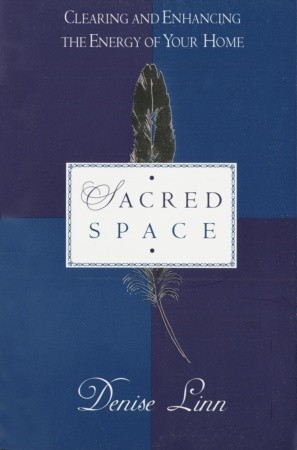 Sacred Space by Denise Linn Sacred Space by Denise Linn