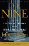 The Nine by Jeffrey Toobin The Nine by Jeffrey Toobin