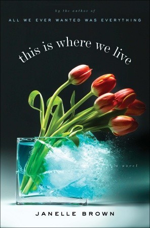 This Is Where We Live by Janelle Brown This Is Where We Live by Janelle Brown