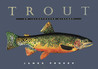 Trout: An Illustrated History Trout: An Illustrated History