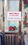 White Walls: Collected Stories White Walls: Collected Stories