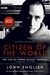 Citizen of the World: The Life of Pierre Elliott Trudeau Volume One: 1919-1968 (Paperback)