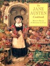 The Jane Austen Cookbook by Maggie Black The Jane Austen Cookbook by Maggie Black