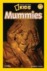 Mummies (National Geographic Readers Series) Mummies (National Geographic Readers Series)