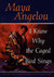 I Know Why the Caged Bird Sings (Paperback)