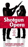 Shotgun Opera Shotgun Opera