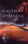 Sorcerer's Apprentice: My Life with Carlos Castaneda