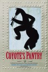 Coyote's Pantry: Southwest Seasonings and at Home Flavoring Techniques Coyote's Pantry: Southwest Seasonings and at Home Flavoring Techniques