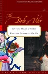 The Book of War: Sun-tzu The Art of Warfare & Karl von Clausewitz On War The Book of War: Sun-tzu The Art of Warfare & Karl von Clausewitz On War
