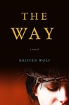 The Way by Kristen Wolf The Way by Kristen Wolf