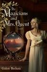 The Magicians and Mrs. Quent (Mrs. Quent, #1)
