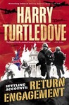 Return Engagement by Harry Turtledove Return Engagement by Harry Turtledove
