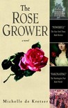 The Rose Grower The Rose Grower