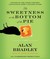 The Sweetness at the Bottom of the Pie (A Flavia de Luce Mystery, #1)
