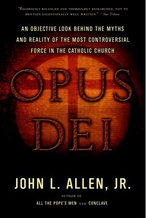 Opus Dei by John L. Allen Jr.