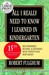 All I Really Need to Know I Learned in Kindergarten: Fifteenth Anniversary Edition Reconsidered, Revised, & Expanded With Twenty-Five New Essays