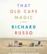 That Old Cape Magic: A Novel That Old Cape Magic: A Novel