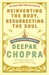 Reinventing the Body, Resurrecting the Soul: How to Create a New You (Paperback)