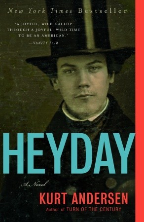 Heyday by Kurt Andersen Heyday by Kurt Andersen