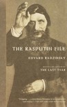 The Rasputin File by Edvard Radzinsky The Rasputin File by Edvard Radzinsky