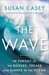 The Wave: In the Pursuit of the Rogues, Freaks and Giants of the Ocean (Hardcover)