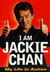 I Am Jackie Chan by Jackie Chan I Am Jackie Chan by Jackie Chan