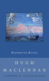 Barometer Rising by Hugh MacLennan Barometer Rising by Hugh MacLennan
