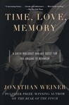 Time, Love, Memory by Jonathan Weiner