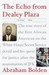 The Echo from Dealey Plaza: The true story of the first African American on the White House Secret Service detail and his quest for justice after the assassination of JFK (Paperback)