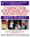 Caring for Your Baby and Young Child, Revised Edition by American Academy of Pediatrics