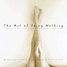 The Art of Doing Nothing: Simple Ways to Make Time for Yourself The Art of Doing Nothing: Simple Ways to Make Time for Yourself