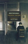 Irretrievable by Theodor Fontane Irretrievable by Theodor Fontane