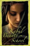 Kabul Beauty School by Deborah Rodriguez Kabul Beauty School by Deborah Rodriguez