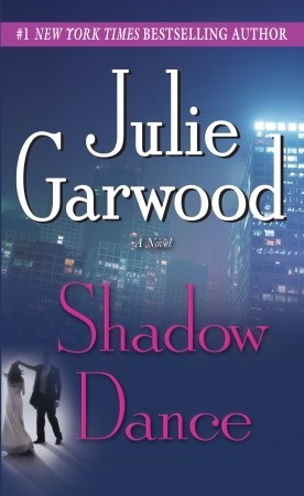 Shadow Dance by Julie Garwood Shadow Dance by Julie Garwood