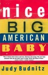 Nice Big American Baby by Judy Budnitz Nice Big American Baby by Judy Budnitz