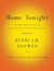 Home Tonight: Further Reflections on the Parable of the Prodigal Son