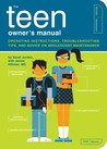The Teen Owner's Manual The Teen Owner's Manual
